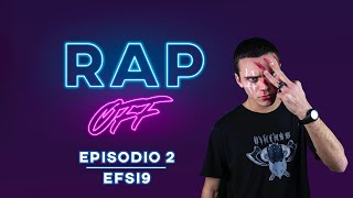 RAP OFF - EPISODIO 2 - EFSI9