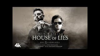 HOUSE OF LIES (Official Music Video): IKKA X Karan Aujla | Aaveera Singh M | Sanjoy | Bhushan Kumar