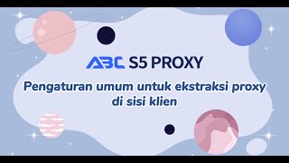 Pengaturan Umum untuk Ekstraksi Proksi di Klien ABCproxy #applestore #s5proxy #http #anti