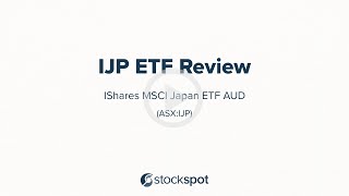 Stockspot Review IJP ETF (iShares MSCI Japan ETF AUD )