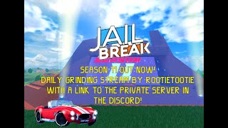 Jailbreak grinding stream! (FREE PRIVATE SERVER)