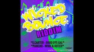 S CARTER - Good Oye Gal. (Radio) Wicked Bounce Riddim 2013