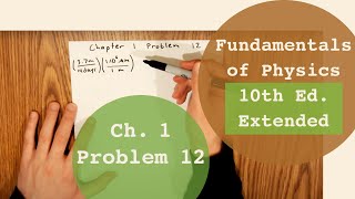 Fundamentals of Physics 10th Extended (Walker/Halliday/Resnick), Chapter 1, Problem 12 Solution