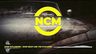 Dixie Outlandish - John Deley And The 41 Players (NO COPYRIGHT MUSIC) Free Music | Background Music