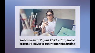 Ett jämlikt arbetsliv oavsett funktionsnedsättning. Webbinarium med Funktionsrättsbyrån 21 juni 2023