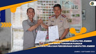 MOU DINAS TANAMAN PANGAN HOLTIKULTURA DAN PERKEBUNAN || KANTOR PERTANAHAN KABUPATEN JEMBER