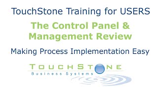 Business Systemization - TouchStone Training #7: The Control Panel and Management Review