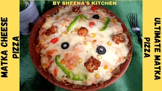 Matka Cheese Pizza Recipe/Matka Pizza/How to make Matka Pizza/Sheena's Kitchen