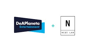 DeAPlaneta Entertainment se suma a NEXT LAB y apuesta por el desarrollo de IPs de entretenimiento