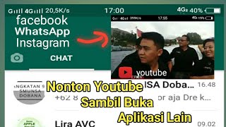 Cara Menonton Youtube Sambil Buka Aplikasi Lain