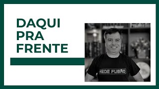 DAQUI PRA FRENTE | EM FRENTE | PR. SILAS DE SOUZA