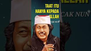 CAK NUN :TAAT ITU HANYA KEPADA ALLAH #shorts