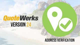 QuoteWerks v24: Address Verification