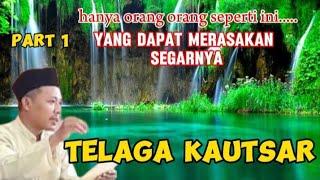 SEGARNYA telaga kautsar,hanya orang tertentu yang dapat merasakannya part 1