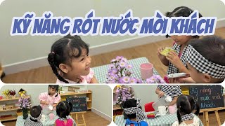 Kỹ năng rót nước mời khách Cùng Bé Bắp