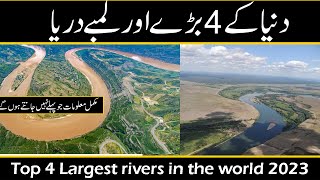 Top 4 Largest rivers in the world 2023 | biggest rivers | longest rivers | #infoghar