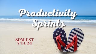 7/14/24 Productivity Sprints