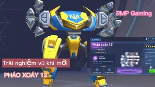 Mech Arena #019 Pháo xoáy 12- Sức mạnh quá khủng khiếp, chơi bời gì nữa 😂