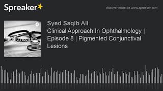 Clinical Approach to Pigmented Conjunctival Lesions in just 1 Minute!