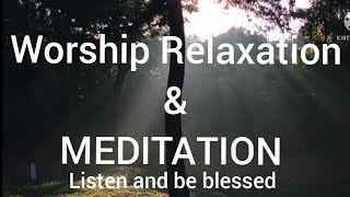 Worship Relaxation and Meditation