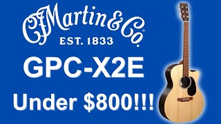 Martin GPC X2E Review - Amazing Upgrades & Under $800! @martinguitar