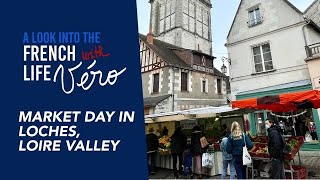 Market day in Loches, Loire Valley