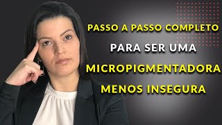 COMO SER UMA Micropigmentadora MENOS insegura