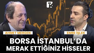 Ahmet Mergen & Emre İşlek ile Borsa İstanbul hisseleri | 18 Ekim 2023