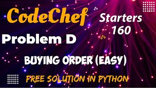 Buying Order (Easy) | CodeChef Starters 160 || Q4 || Solution in C++