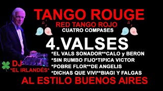 4 VALSES TANGO NO 1 TANGO ROUGE ROJO EL IRLANDÉS