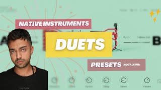 Native Instruments DUETS Presets 2023 🔊🔊