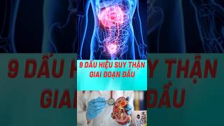 9 Dấu Hiệu Suy Thận Giai Đoạn Đầu#biquyetsongkhoetre #shortsvideo #food