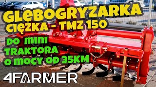 Glebogryzarka TMZ 150 do mini ciągnika :: 4FARMER :: Traktor.com.pl