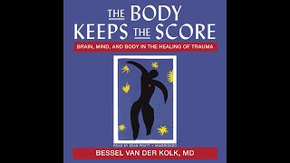 The Body Keeps The Score summary