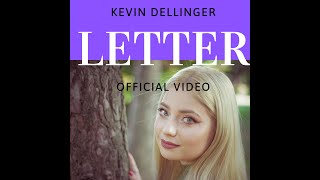 Kevin Dellinger - The Letter (Official Music Video)