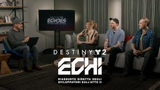 Destiny 2: Echi | Riassunto diretta degli sviluppatori sull'atto II [IT]