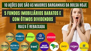 As Maiores Barganhas Da Bolsa Hoje Parte 01 Ações E Fundos Imobiliários