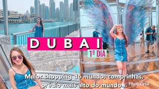 1º DIA EM DUBAI: SUBI NO PRÉDIO MAIS ALTO DO MUNDO + COMPRINHAS