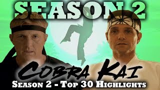 Cobra Kai: Season 2 - Top 30 Highlights [CONTAINS SPOILERS!]