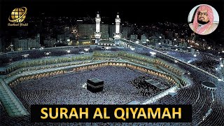 Surah AL Qiyamah | Sheikh Ali Jaber  | سورة  القيامة |  الشيخ  علي جابر