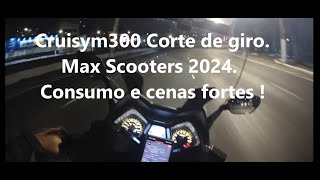 Cruisym300 Corte de giro. Max Scooters 2024. Consumo e cenas fortes ! Capitólio MG next trip!