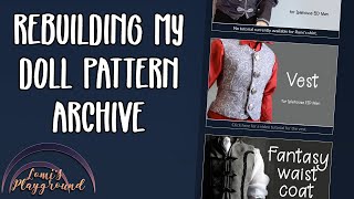 Rebuilding my doll pattern archive (+ where I've been lately)