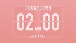 2 Min Countdown Timer with Classical Music ♪