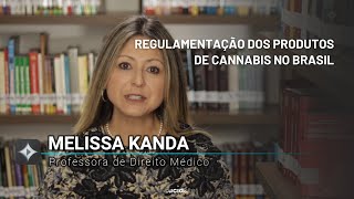 NANOCLASS: "Regulamentação dos produtos de Canabidiol no Brasil", com Melissa Kanda.