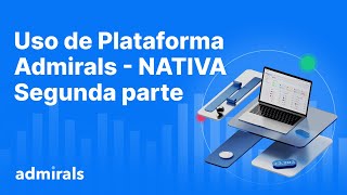 Plataforma Admirals Segunda Parte - Admirals LATAM