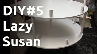 DIY: Lazy Susan - Тянем резину и не торопимся # Часть 4