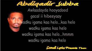 Somali Lyrics Presents - Wadku Igama Kaa Helo - By - Jubba -201 1