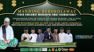 MANDING BERSHOLAWAT BERSAMA HABIB MUHAMMAD BIN ALI BIN AGIL DARI AMPEL SURABAYA