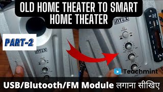 How to install USB/Bluetooth/FM Module on any home theater | USB Kit लगाना सीखिए । Part 2 |Teachmint