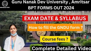 GNDU BPT Exam Date and Pattern | BPT in GNDU | Gov College BPT Course fees | How to fill GNDU form